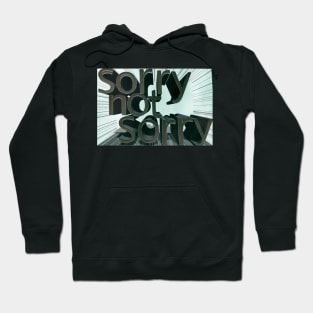 Sorry Not Sorry Stickers Hoodie